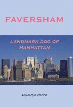 Hardcover Faversham - Landmark Dog of Manhattan Book