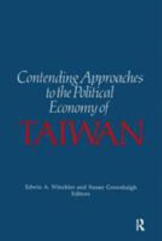 Paperback Contending Approaches to the Political Economy of Taiwan Book