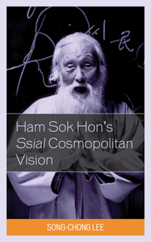 Hardcover Ham Sok Hon's Ssial Cosmopolitan Vision Book