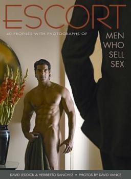 Paperback Escort: 40 Profiles with Photographs of Men Who Sell Sex Book