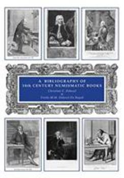 Hardcover A Bibliography of 18th Century Numismatic Books: Volume VI Book