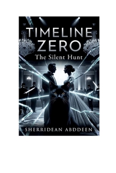Hardcover Timeline Zero: The Silent Hunt Book