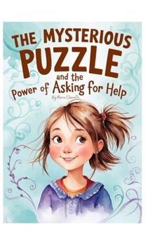 Paperback The Mysterious Puzzle and the Power of Asking for Help Book