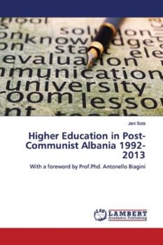 Paperback Higher Education in Post-Communist Albania 1992-2013 Book