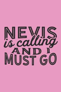 Nevis Is Calling And I Must Go
