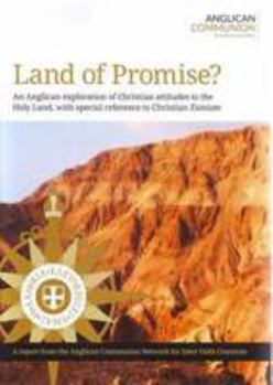 Paperback Land of Promise?: An Anglican Exploration of Christian Attitudes to the Holy Land, with Special Reference to 'Christian Zionism' Book