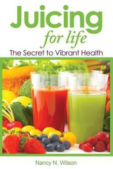 Paperback Juicing for Life: The Secret to Vibrant Health Book