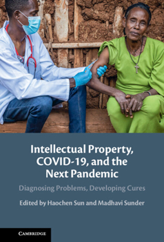 Hardcover Intellectual Property, COVID-19 and the Next Pandemic Book