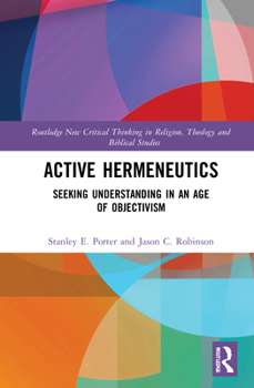 Hardcover Active Hermeneutics: Seeking Understanding in an Age of Objectivism Book