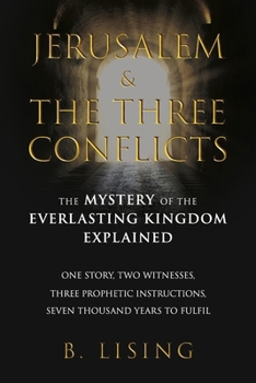 Paperback Jerusalem & the Three Conflicts: The Mystery of the Everlasting Kingdom Explained Book