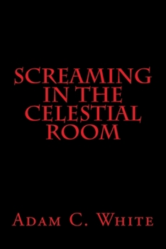 Paperback Screaming in the Celestial Room Book