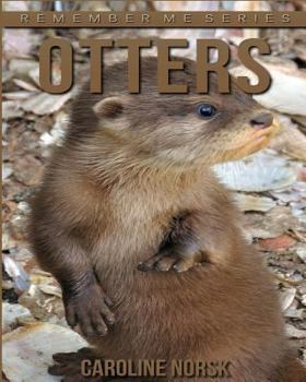 Paperback Otters: Amazing Photos & Fun Facts Book About Otters For Kids Book