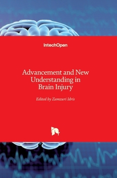 Hardcover Advancement and New Understanding in Brain Injury Book
