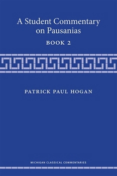 Paperback A Student Commentary on Pausanias Book 2 Book