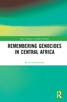 Hardcover Remembering Genocides in Central Africa Book