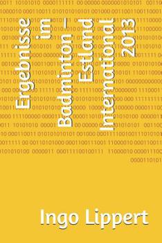 Paperback Ergebnisse im Badminton - Estland International 2013 [German] Book