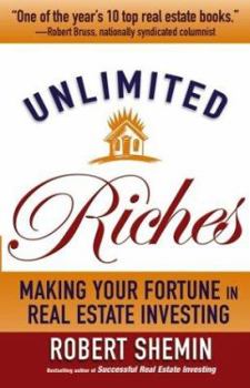 Paperback Unlimited Riches: Making Your Fortune in Real Estate Investing Book