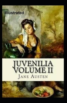 Paperback Juvenilia - Volume II Illustrated Book