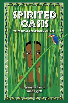 Paperback Spirited Oasis: Tales from a Tanzanian Village Book