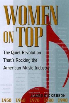Hardcover Women on Top: The Quiet Revolution That's Rocking the American Music Industry Book
