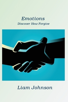 Paperback Emotions: Discover How Forgive Book