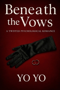 Paperback Beneath the Vows: A Twisted Psychological Romance Book