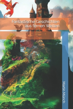 Paperback Fantastische Geschichten aus fernen Welten [German] Book