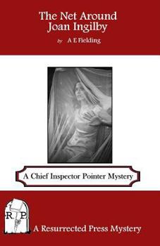 The Net Around Joan Ingilby: A Chief Inspector Pointer Mystery - Book #6 of the Chief Inspector Pointer