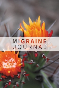 Paperback Migraine Journal: Chronic Headache - Migraine Daily Log - Chronic Headache. Monitoring Location, Severity, Duration, Triggers, Relief Me Book