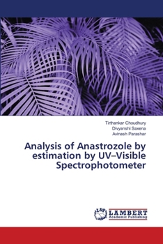 Paperback Analysis of Anastrozole by estimation by UV-Visible Spectrophotometer Book