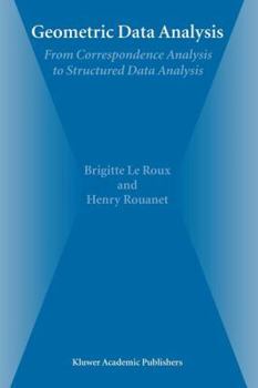 Paperback Geometric Data Analysis: From Correspondence Analysis to Structured Data Analysis Book