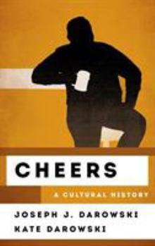 Hardcover Cheers: A Cultural History Book