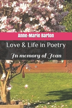 Paperback Love & Life in Poetry: In memory of Jean Book