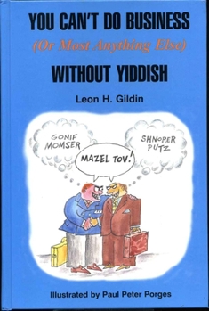 Paperback You Can't Do Business (or Most Anything Else) Without Yiddish: 20th Anniversary Edition Book