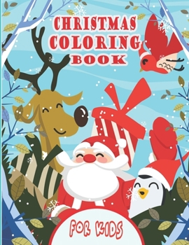 Christmas Coloring Book for kids: A Christmas Coloring Books with Fun Easy and Relaxing Pages Gifts for Boys Girls Kids|50 unique design for kids bulk|large size (8.5x11) for children.
