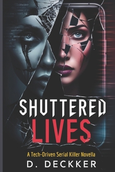 Shuttered Lives: A Tech-Driven Serial Killer Novella