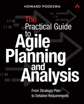 Paperback The Agile Guide to Business Analysis and Planning: From Strategic Plan to Continuous Value Delivery Book