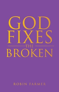 Paperback God Fixes the Broken Book