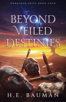 Beyond Veiled Destinies (Darkened Skies)