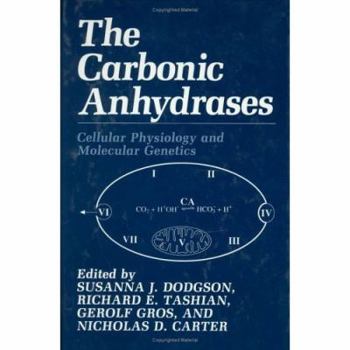 Hardcover The Carbonic Anhydrases: Cellular Physiology and Molecular Genetics Book