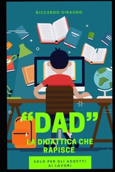 Paperback "DAD" la didattica che rapisce: solo per gli addetti ai lavori [Italian] Book