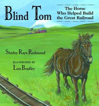 Paperback Blind Tom: The Horse Who Helped Build the Great Railroad Book