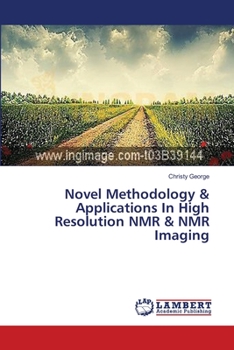 Paperback Novel Methodology & Applications In High Resolution NMR & NMR Imaging Book