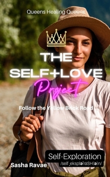 Paperback The Self+Love (P)roject: Follow the Yellow Brick Road: Aspect 5: Self-Exploration/Discovery Book