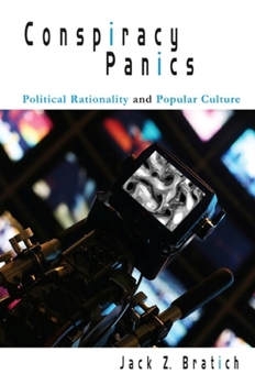 Paperback Conspiracy Panics: Political Rationality and Popular Culture Book