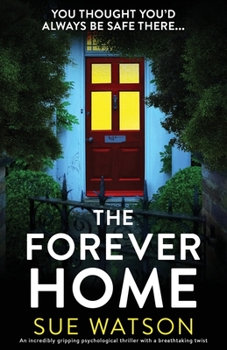 Paperback The Forever Home: An incredibly gripping psychological thriller with a breathtaking twist Book