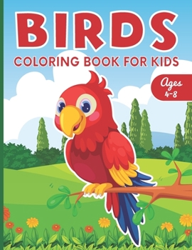 Paperback Birds Coloring Book for Kids: Cute Coloring Pages for Boys and Girls Ages 4-8 Book