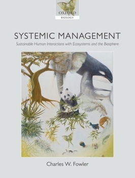 Hardcover Systemic Management: Sustainable Human Interactions with Ecosystems and the Biosphere Book