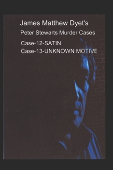 Paperback Peter Stewart's Murder Cases: Satin & Unknown Motive Book