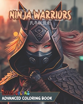 Paperback Ninja Warriors: Imagicolors Advanced Coloring Book